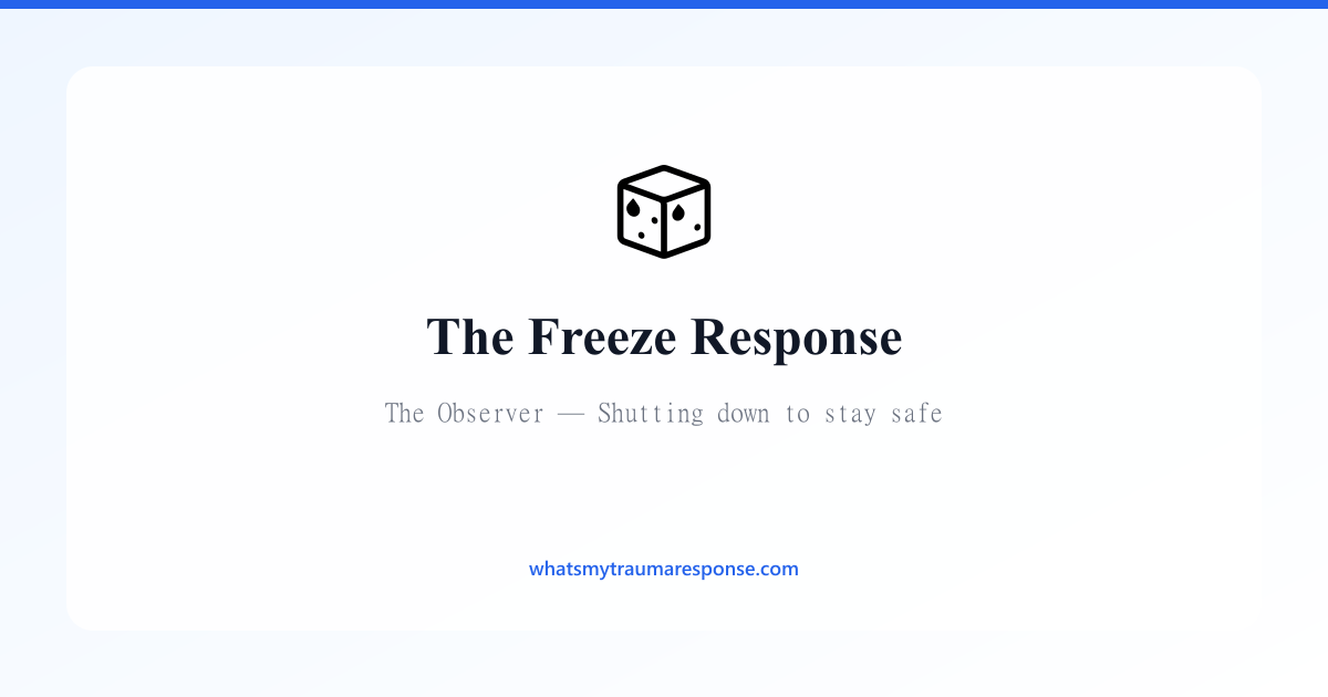 Freeze Response — Signs, Traits & How to Heal | What's My Trauma Response?